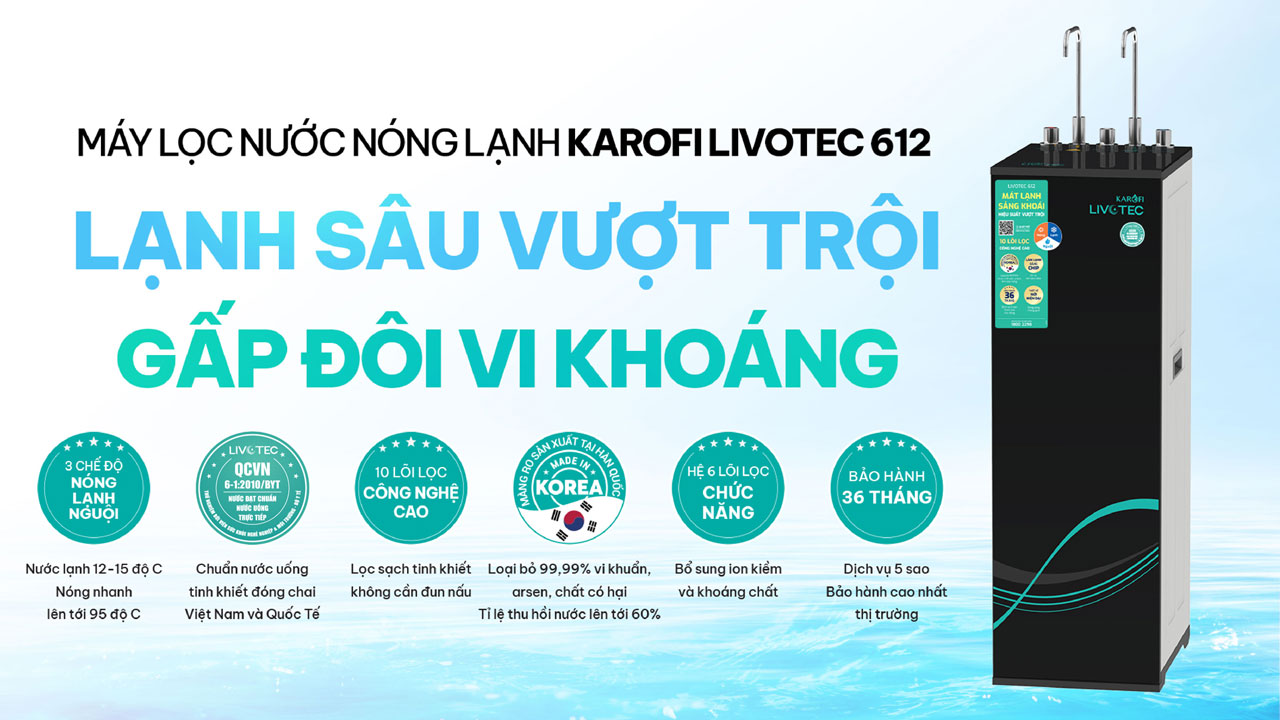 Máy lọc nước nóng nguội Karofi Livotec 612