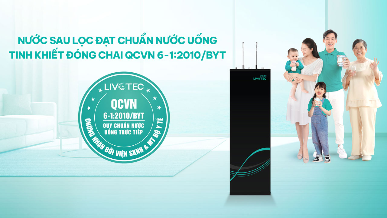 Nước sau lọc đặt chuẩn chất lượng nước uống tinh khiết đóng chai QCVN 6-1:2010/BYT