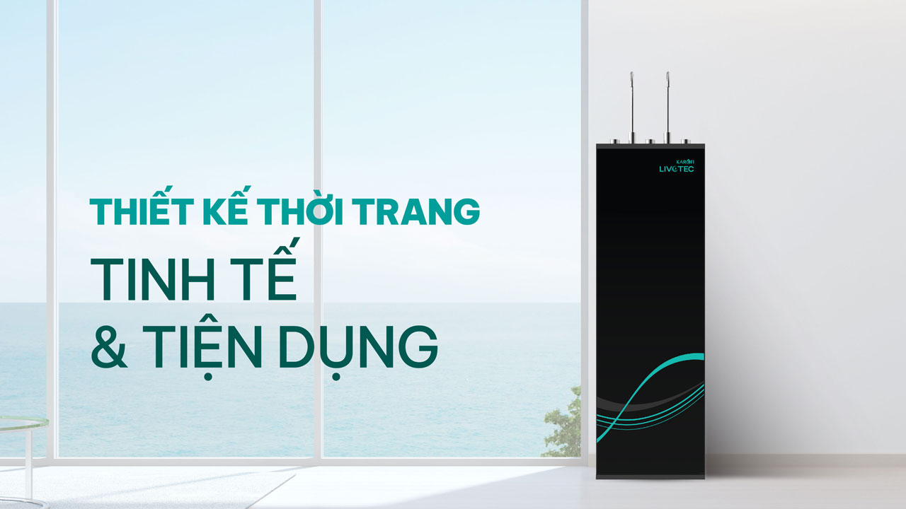 Máy lọc nước nóng lạnh Karofi – thiết kế tính tế và tiện dụng