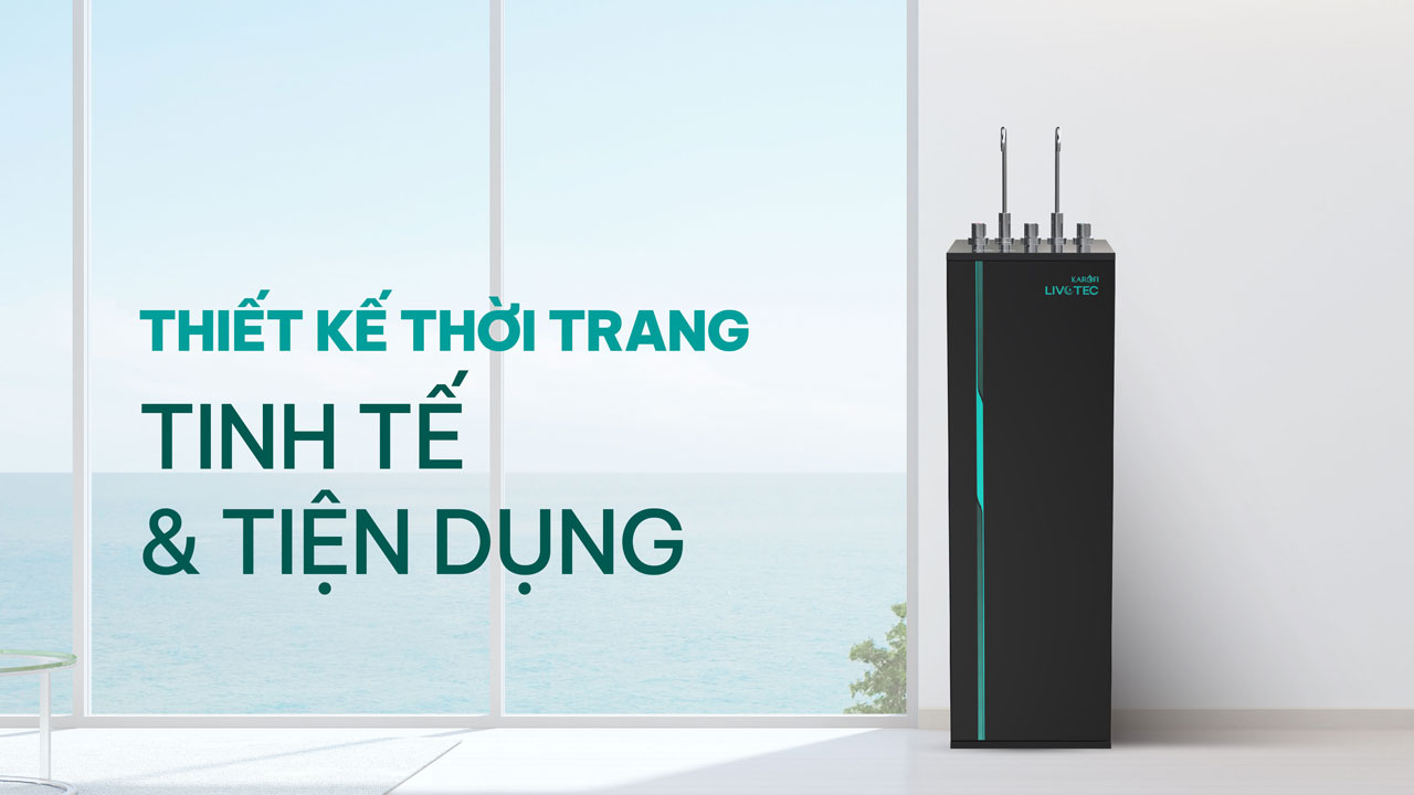 Máy lọc nước nóng lạnh Karofi Livotec 616- Thiết kế thời trang tính tế & tiện dụng